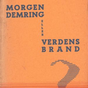 Morgendemring, eller Verdensbrand.