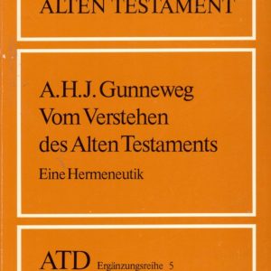 Vom Verstehen des Alten Testaments. Eine Hermeneutik. Grundrisse zum Alten Testament. Das Alte Testament Deutsch, Ergänzungsreihe, Band 5, Vandenhoeck & Ruprecht,