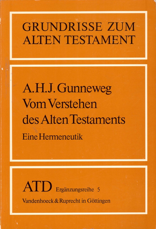 Vom Verstehen des Alten Testaments. Eine Hermeneutik. Grundrisse zum Alten Testament. Das Alte Testament Deutsch, Ergänzungsreihe, Band 5, Vandenhoeck & Ruprecht,