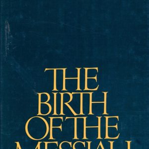 The Birth of the Messiah. A Commentary on the Infancy Narratives in Matthew and Luke, by ... Reprinted. Geoffrey Chapman,