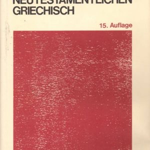 Grammatik des neutestamentlichen Griechisch. Bearbeitet von Friedrich Rehkopf. 15. durchgesehene Auflage. Vandehoeck & Ruprecht,