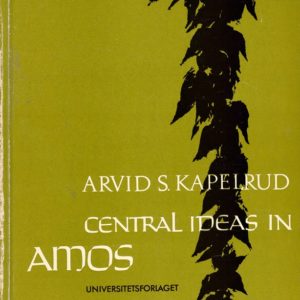 Central Ideas in Amos. 2. reprint. Universitetsforlaget,