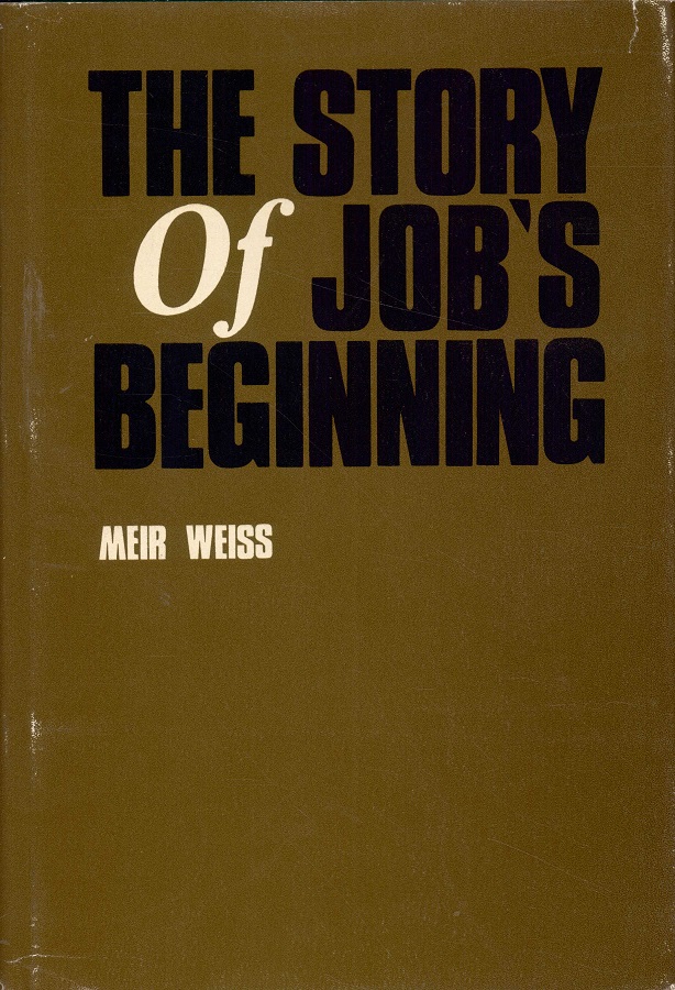 The Story of Job's Beginning. Job 1-2: A Literary Analysis, by ... Publications of the Perry Foundation for Biblical Research in the Hebrew University of Jerusalem. The Magnes Press, The Hebrew University,