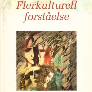 Flerkulturell forståelse. Redaktør: ... 2. utgave, 2. opplag. Universitetsforlaget,