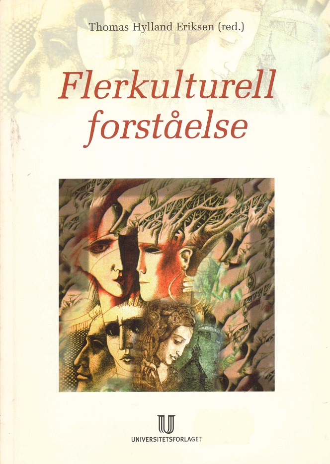 Flerkulturell forståelse. Redaktør: ... 2. utgave, 2. opplag. Universitetsforlaget,