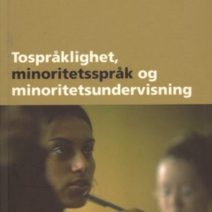 Tospråklighet, minoritetsspråk og minoritetsundervisning. 2. utgave. Gyldendal Akademisk,