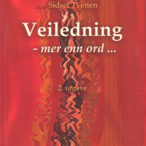 Veiledning - mer enn ord ... 2. utgave, 3. opplag. Fagbokforlaget,
