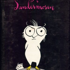 Ugler i Sandermosen. Bjarne Sandemose forteller små episoder fra sin barndom til datteren Ibens Sandemose - som tegner og forteller videre i boken. 2. opplag.