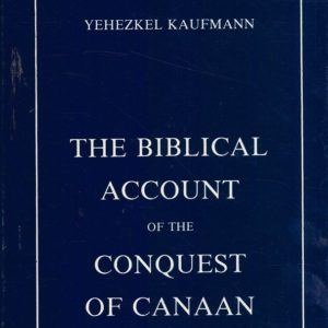 The Biblical Account of the Conquest of Canaan, by ... With a Preface to the Reissue by Moshe Greenberg. Second Editon. The Magnes Press, The Hebrew University,