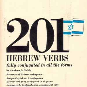 201 Hebrew Verbs. Fully Conjugated in all the Tenses. Alphabetically Arranged. ..., Ph.D., formerly Professor of Hebrew, The City College, City University fo New York. Barron’s Educational Series, Inc.,