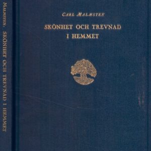 Skönhet och trevnad i hemmet. Det enkla svenska hemmet. Natur och Kultur,