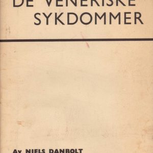 De veneriske sykdommer. Med et tillegg om enkelte sykdommer med visse tilknytningspunkter til de veneriske sykdommer.