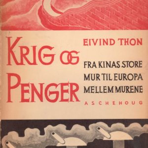 Krig og penger. Fra Kinas store mur til Europa mellem murene. Av ..., Redaktør, cand. oecon.