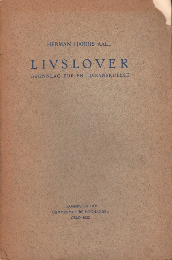 Livslover. Grunnlag for en livsanskuelse. Av forelesninger over rettsfilosofi ved Universitetet i Oslo. Rettsfilosofi I.