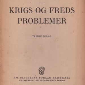 Krigs- og fredsproblemer. Tredje oplag. J.W. Cappelens Forlag,