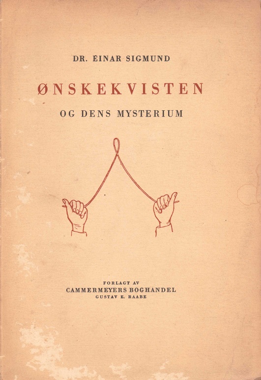 Ønskekvisten og dens mysterium. Forlagt av Cammermeyers Boghandel, Gustav E. Raabe,