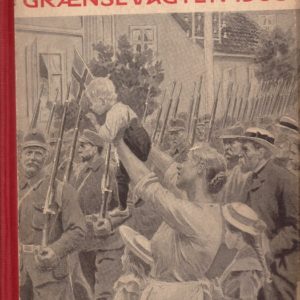 Fortællinger fra grænsevagten 1905. Andet opplag.