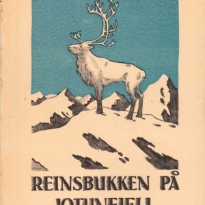 Reinsbukken på Jotunfjell. Fortelling. Tidende tusen.