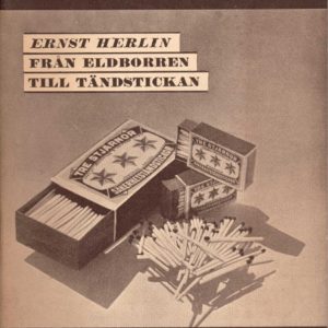 Från eldborren till tändstickan. Av ... Från kunskapens fält 15, P.A. Norstedt & Söners Förlag,