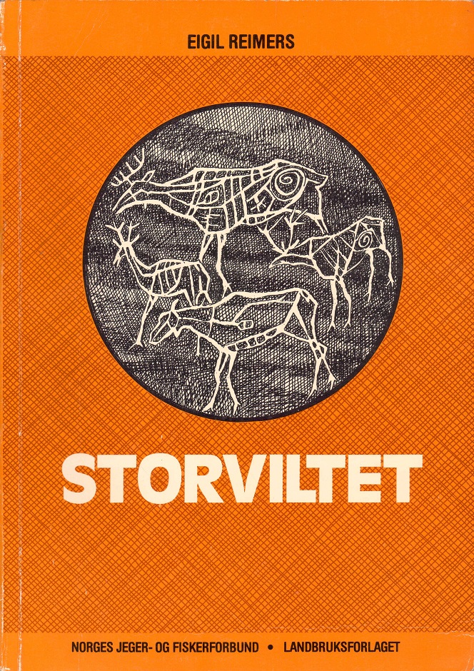 Storviltet. Av ... Norges Jeger- og Fiskerforbunds Jegerskole, Norges Jeger- og Fiskerforbund, Landbruksforlaget,