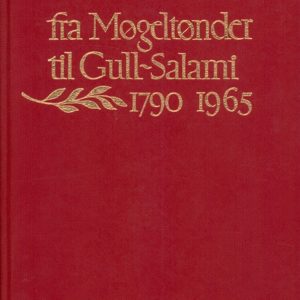 Fra Møgeltønder til Gull Salami. Grillstad Fabrikker 175 år, 1790-1965. Jenssen & Co. A/S,