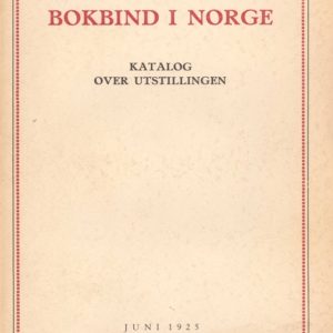 Gamle bokbind i Norge. Katalog over utstillingen.