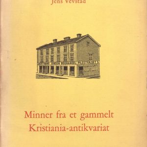 Minner fra et gammelt Kristiania-antikvariat. Halvorsens Bokhandel og Antikvariat,