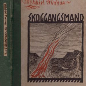 Skoggangsmand. Fortælling. Steenske Forlag,