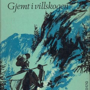 Gjemt i villskogen.
