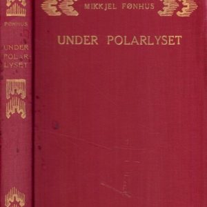 Under polarlyset. En fortælling fra Spitsbergen. Av ...