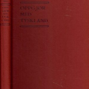 Oppgjør med Tyskland og med vestmaktene. Av ...