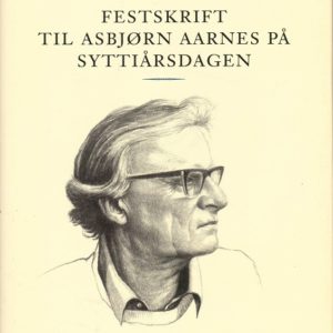 Tanke og omtanke. Festskrift til Asbjørn Aarnes på syttiårsdagen. Redigert av ...
