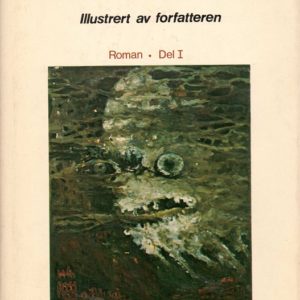 Gapende høyder. Første del. Illustrert av forfatteren. Oversatt fra russisk av Odd Lund. Perspektivprosjektet, Dreyer,