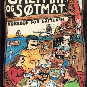 Saltmat og søtmat. Kokebok for båtturen. Illustrert av Øyvind S. Jorfald. Tekst i Sentrum, Båt & Bok, A/S Hjemmet,