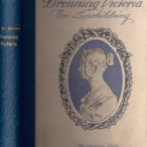 Dronning Victoria. En Livsskildring.