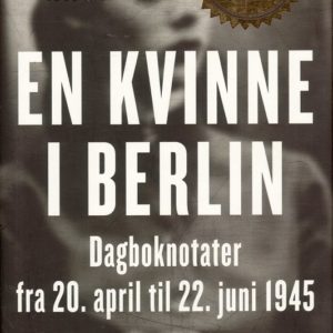 Dagboknotater fra 20. april til 22. juni 1945. Forord av Antony Beevor. Etterord av Kurt W. Marek. Oversat av Ute Neumann. 3. opplag. N.W. Damm & Søn,