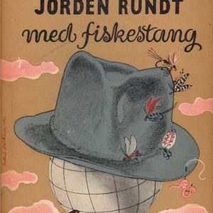 Jorden rundt med fiskestang. Oversatt av Ferdinand Aars.