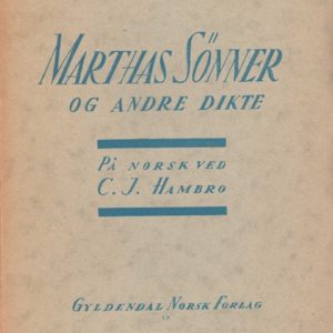 Marthas sønner og andre dikte. På norsk ved C.J. Hambro.