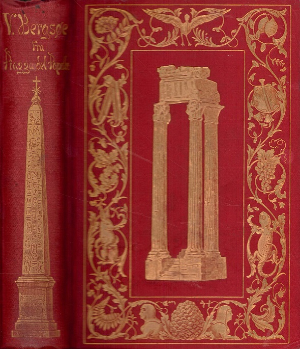 Fra Piazza del Popolo. Novelle-Cyclus af ... Første og Anden Deel. Fjerde, gjennemsete Udgave. Andet Tusinde. Trykt hos Nielsen & Lydiche. Gyldendalske Boghandels Forlag (F. Hegel & Søn),