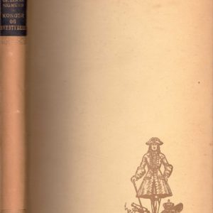 Konger og eventyrere. Historiske skisser. Forlagt av Cammermeyers Bgohandel, Gustav E. Raabe,