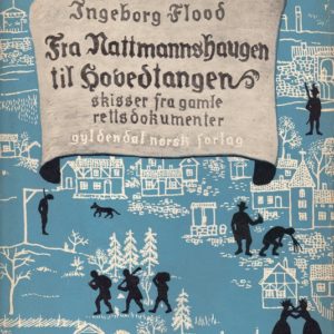 Fra Nattmannshaugen til Hovedtangen. Skisser fra gamle rettsdokumenter.