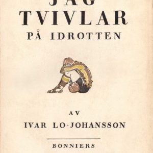 Jag tvivlar på idrotten. Albert Bonniers Förlag,