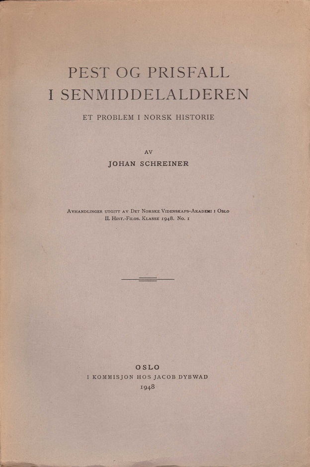 Pest og prisfall i senmiddelalderen. Et problem i norsk historie. Avhandlinger utgitt av Det Norske Videnskaps-Akademi i Oslo. II. Hist.-Filos. Klasse. 1948, No. 1.