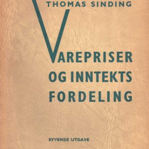 Varepriser og inntektsfordeling. Første bind. Sosialøkonomisk teori. Syvende, nesten uforandrede utgave. Grøndahl & Søn,