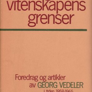 Langs vitenskapens grenser. Foredrag og artikler av Georg Vedeler i tiden 1958-1965. Utgitt i anledning av Georg Vedelers 70-årsdag den 10. mars 1966. Det norske Veritas,