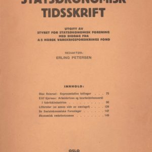 Hefte 3-4. Redaktør: Erling Petersen. 55. årg. Utgitt av styret for Statsøkonomisk Forening, med bidrag fra A/S Norsk Varekrigsforsikrings Fond. Forlagt av H. Aschehoug & Co. (W. Nygaard),