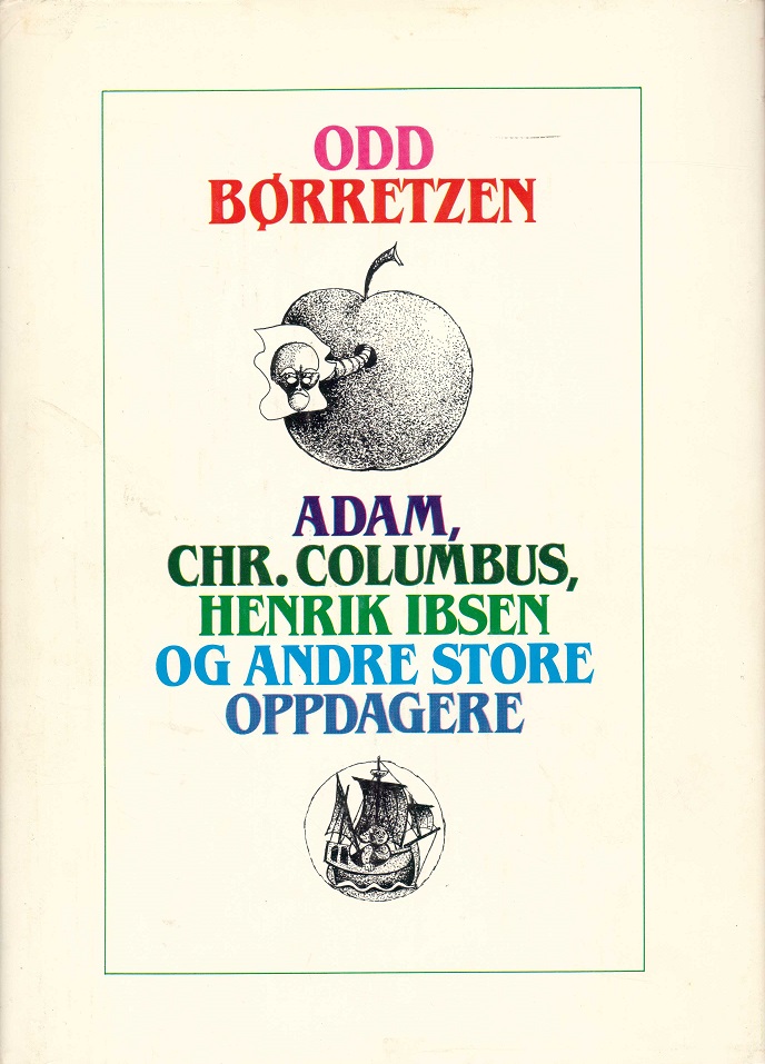 Adam, Christopher Columbus, Henrik Ibsen og Andre store oppdagere. Bokklubben Nye Bøker,