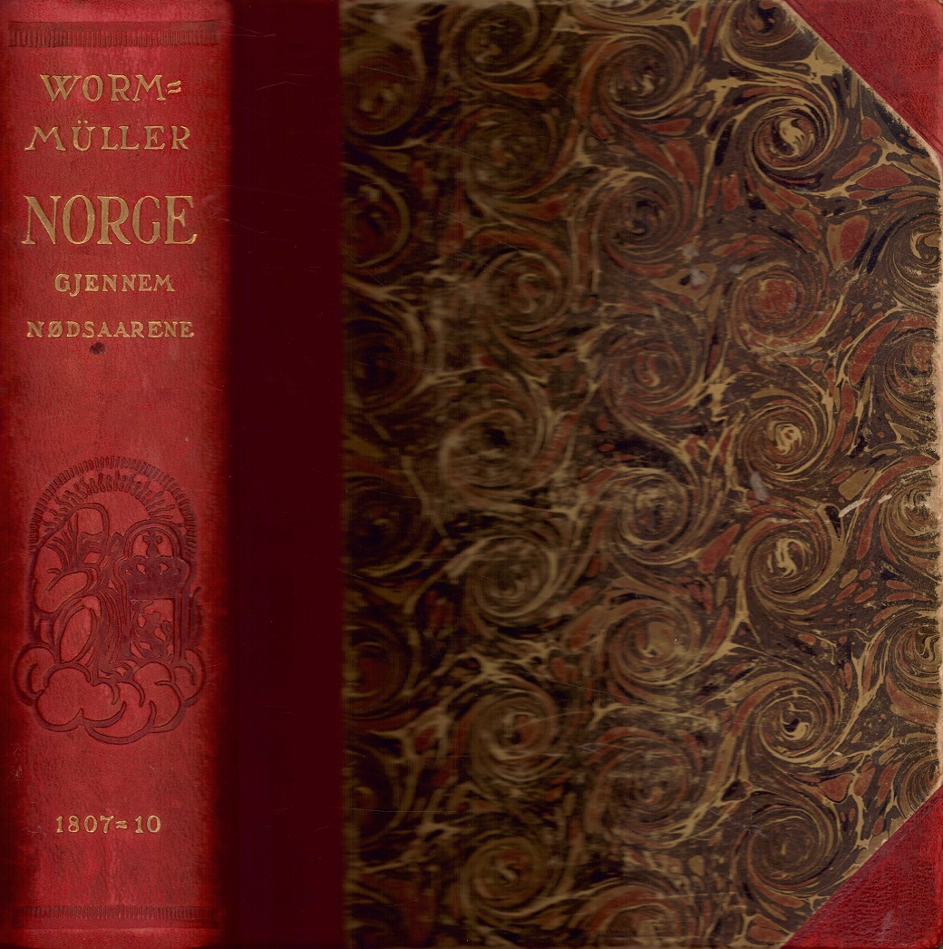Norge gjennem nødsaarene. Den norske regjeringskommission 1807-1810. Med illustrationer og bilag, oplysninger og anmerkninger. Steenske Forlag,