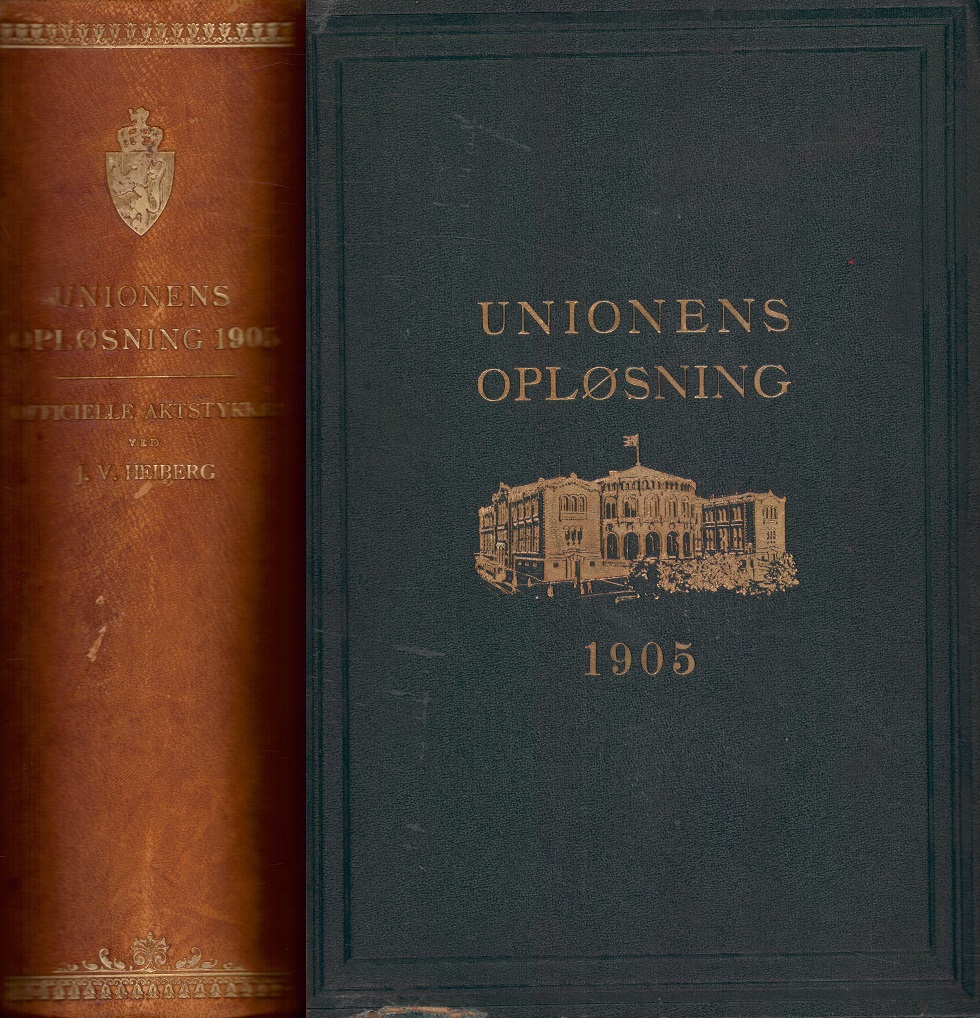 Unionens opløsning 1905. Officielle aktstykker vedrørende unionskrisen og Norges gjenreisning som helt suveræn stat. Med talrige facsimiler og billeder. Udgivet ved ...