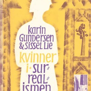 Kvinner i surrealismen. Utvalg og gjendiktning ved ... Solum Forlag,